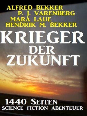 cover image of Krieger der Zukunft--1440 Seiten Science Fiction Abenteuer